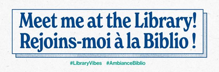 Meet me at the Library / Rejoins-moi à la Biblio on a grey background.